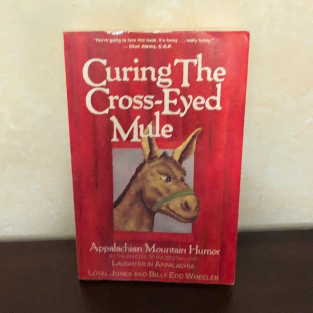Curing the Cross-Eyed Mule Appalachian Humor Book Loyal Jones Billy Edd Wheeler